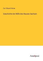 Cover von Geschichte der Höfe des Hauses Sachsen