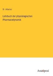Cover von Lehrbuch der physiologischen Pharmacodynamik