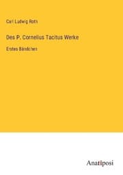 Cover von Des P. Cornelius Tacitus Werke
