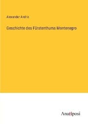 Cover von Geschichte des Fürstenthums Montenegro
