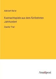 Cover von Fastnachtspiele aus dem fünfzehnten Jahrhundert