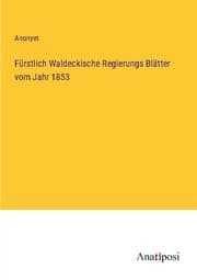 Cover von Fürstlich Waldeckische Regierungs Blätter vom Jahr 1853