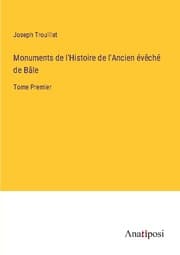 Cover von Monuments de l'Histoire de l'Ancien évêché de Bâle