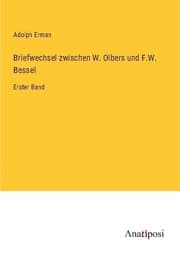 Cover von Briefwechsel zwischen W. Olbers und F.W. Bessel