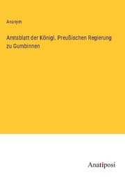 Cover von Amtsblatt der Königl. Preußischen Regierung zu Gumbinnen