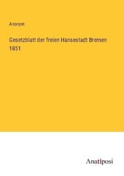 Cover von Gesetzblatt der freien Hansestadt Bremen 1851