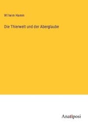 Cover von Die Thierwelt und der Aberglaube