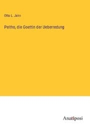 Cover von Peitho, die Goettin der Ueberredung