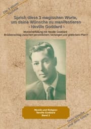 Cover von Sprich diese 3 magischen Worte, um deine Wünsche zu manifestieren - Neville Goddard