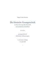 Cover von Die klassische Gesangstechnik in ihrer natürlichen Einfachheit und schwungvollen Dynamik - kontra - gesangstechnisch fehlerhafte Lehrmeinungen
