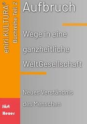 Cover von Aufbruch - Wege in eine ganzheitliche WeltGesellschaft