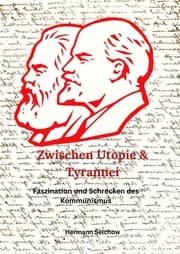 Cover von Zwischen Utopie und Tyrannei - Faszination und Schrecken des Kommunismus