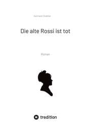 Cover von Die alte Rossi ist tot