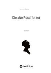 Cover von Die alte Rossi ist tot