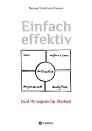 Cover von Einfach effektiv. Fünf Prinzipien für Klarheit