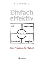 Cover von Einfach effektiv. Fünf Prinzipien für Klarheit