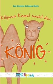 Cover von Kiliposa Kamel sucht den König