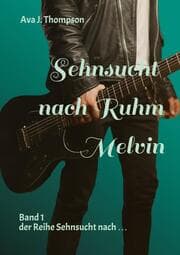 Cover von Sehnsucht nach Ruhm - Melvin