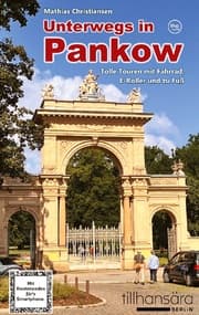 Cover von Unterwegs in Pankow - Tolle Touren mit Fahrrad, E-Roller und zu Fuß