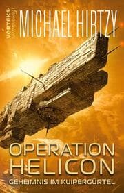Cover von Operation Helicon - Geheimnis im Kuipergürtel