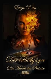 Cover von Der Fluchjäger: Die Macht des Phönix