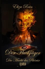 Cover von Der Fluchjäger: Die Macht des Phönix