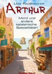 Cover von ARTHUR - Mord und andere katalanische Spezialitäten