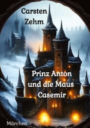 Cover von Prinz Anton und die Maus Casemir