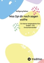 Cover von Was Opi dir noch sagen wollte