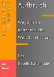 Cover von Aufbruch - Wege in eine ganzheitliche WeltGesellschaft