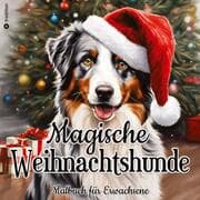 Cover von Malbuch Weihnachten - Malbuch für Erwachsene - Magische Weihnachtshunde - Malbuch Hund