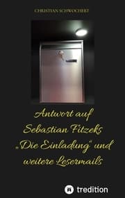 Cover von Antwort auf Sebastian Fitzeks Die Einladung und weitere Lesermails