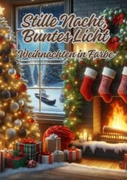 Cover von Stille Nacht, Buntes Licht