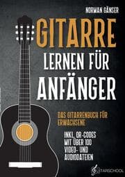 Cover von Gitarre Lernen für Anfänger - Das Gitarrenbuch für Erwachsene inkl. QR-Codes mit über 100 Video- und Audiodateien