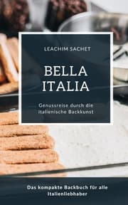 Cover von Bella Italia - Genussreise durch die italienische Backkunst
