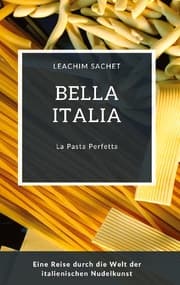 Cover von Bella Italia: La Pasta Perfetta