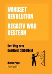 Cover von Mindset Revolution - Negativ war gestern / wissenschaftlich fundierter Ratgeber