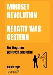 Cover von Mindset Revolution - Negativ war gestern / wissenschaftlich fundierter Ratgeber