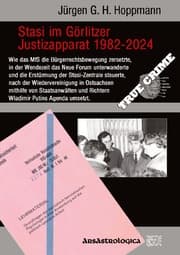 Cover von Stasi im Görlitzer Justizapparat 1982 - 2024