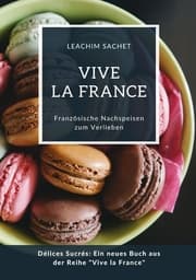 Cover von Vive la France: Französische Nachspeisen zum Verlieben