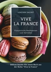 Cover von Vive la France: Französische Nachspeisen zum Verlieben