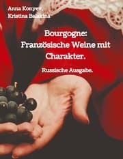 Cover von Bourgogne: Französische Weine mit Charakter.