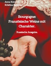 Cover von Bourgogne: Französische Weine mit Charakter.