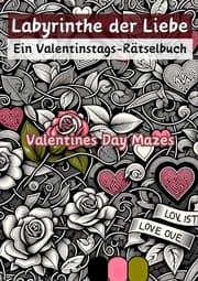 Cover von Labyrinthe der Liebe - Ein Valentinstags-Rätselbuch