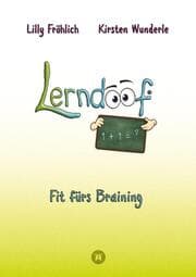 Cover von Lerndoof - Dein praktischer Lernkompass: So wird Lernen zum Kinderspiel - mit Mindmaps, Kerzenliste, Körperroute, Loci-Technik und Co.