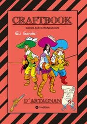 Cover von CRAFTBOOK - D'ARTNGNAN - 100 SEITEN TOLLE MUSKETIER MOTIVE - WISSENSWERTES - KNIFFLIGE RÄTSEL & AUFGABEN - SCHLÖSSER - RITTER - KÖNIG - ADEL