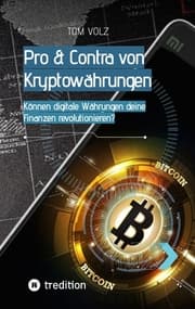 Cover von Pro & Contra von Kryptowährungen. Können digitale Währungen deine Finanzen revolutionieren?