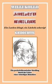 Cover von GEDICHTE - WILLI KOLLO - JAHRESZEITEN MEINES LEBENS