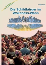 Cover von Die Schildbürger im Wokeness-Wahn