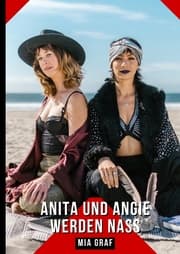 Cover von Anita und Angie werden nass